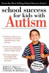 School Success for Kids with Autism - Christine Barthold, Katherine Holman, Andrew Egel