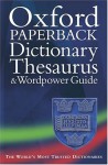 Oxford Paperback Dictionary, Thesaurus, and WordPower Guide - Catherine Soanes