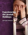 Experiencing the Jewish Holidays - Joel Lurie Grishaver