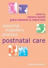 Essential Midwifery Practice: Postnatal Care - Sheena Byrom, Debra Bick