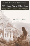 Writing Your Rhythm - Diane Thiel