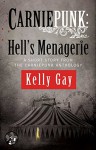 Carniepunk: Hell's Menagerie: A Charlie Madigan Short Story - Kelly Gay