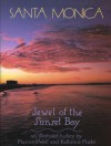 Santa Monica: Jewel of the Sunset Bay - Marvin J. Wolf