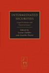 Intermediated Securities: Legal Problems And Practical Issues - Jennifer Payne, Louise Gullifer, Gullifer