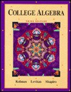 College Algebra - Michael L. Levitan, Bernard Kolman, Arnold Shapiro