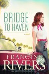 Bridge to Haven - Francine Rivers