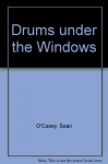 Autobiographies I: I Knock at the Door, Pictures in the Hallway, Drums Under the Windows - Sean O'Casey