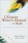 The Christian Writer's Manual of Style - Robert Hudson