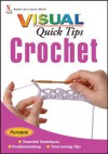 Crochet Visual Quick Tips - Kim P Werker, Cecily Keim