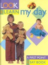 My Day: Look and Learn - Southwater Publishing