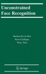 Unconstrained Face Recognition. International Series on Biometrics. - Rama Chellappa, Wenyi Zhao, Shaohua Kevin Zhou