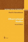 Observational Studies - Paul R. Rosenbaum