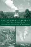 Environmental Justice: Law, Policy, and Regulation - James P. Megellas, Eileen P. Gauna, James P. Megellas