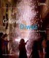 Holidays Around the World: Celebrate Diwali: With Sweets, Lights, and Fireworks - Deborah Heiligman