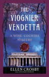 The Viognier Vendetta - Ellen Crosby