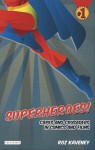 Superheroes!: Capes and Crusaders in Comics and Films - Roz Kaveney