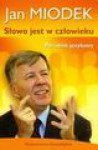 Słowo jest w człowieku. Poradnik językowy - Jan Miodek