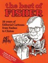 The Best of Fisher: 28 Years of Editorial Cartoons from Faubus to Clinton - George Fisher