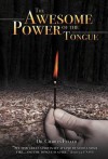 The Awesome Power of the Tongue - Charles Fuller