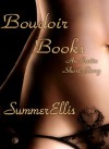 Boudoir Books, An Erotic Short Story - Summer Ellis