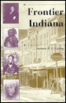 Frontier Indiana - Andrew R.L. Cayton