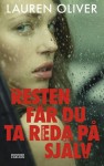 Resten får du ta reda på själv - Lauren Oliver