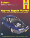 Haynes Saturn 1991 1999 (Haynes Automotive Repair Manual Series) - Motorbooks International