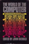 The World of the Computer - John Diebold