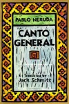 Canto General - Pablo Neruda, Jack Schmitt