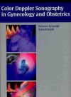 Color Doppler Sonography in Gynecology and Obstetrics - Werner O. Schmidt, Asim Kurjak