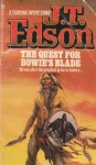 The Quest for Bowie's Blade - J.T. Edson