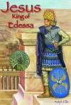 Jesus, King of Edessa - Ralph Ellis