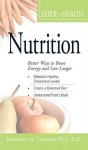 Your Guide to Health: Nutrition: "Better Ways to Boost Energy and Live Longer" - Kimberly A. Tessmer