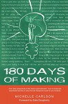 180 Days of Making: How to incorporate experiential learning in ways that will change the world for your students - Michelle Carlson, Dale Dougherty