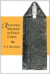 Ancestral Memory in Early China (Harvard-Yenching Institute Monograph Series) - K. E. Brashier