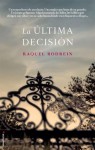 La última decisión - Raquel Rodrein