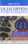 Un escorpión perfumado - Idries Shah