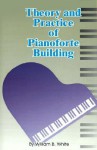 Theory and Practice of Pianoforte Building - William B. White