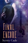 Final Encore - Scotty Cade