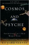 Cosmos and Psyche: Intimations of a New World View - Richard Tarnas