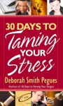 30 Days to Taming Your Stress - Deborah Smith Pegues