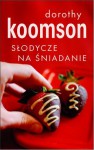 Słodycze na śniadanie - Dorothy Koomson