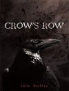 Crow's Row (Crow's Row, #1) - Julie Hockley