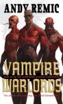 Vampire Warlords. Andy Remic - Andy Remic