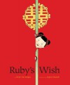 Ruby's Wish - Shirin Yim, Sophie Blackall