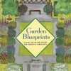 Garden Blueprints: 25 Easy-to-Follow Designs for Beautiful Landscapes - Becke Davis, Daria Price Bowman, Harriet Cramer