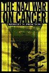 The Nazi War on Cancer - Robert N. Proctor