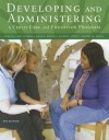 Developing and Administering a Child Care and Education Program - Dorothy June Sciarra, Anne G. Dorsey, Ellen Lynch