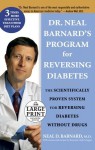 Dr. Neal Barnard's Program for Reversing Diabetes (Random House Large Print ) - Neal D. Barnard, Bryanna Clark Grogan