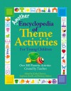 Another Encyclopedia of Theme Activities for Young Children: Over 300 Favorite Activities Created by Teachers - Kathy Charner, Stephanie Roselli, Brittany Roberts